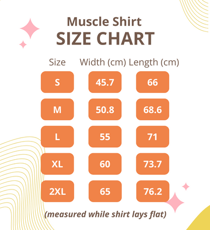 Size charts for the Muscle Shirt in Centimeters. For Width measurements. Small: 45.7. Medium: 50.8. Large: 55. Extra-Large: 60. 2 Extra-Large 65. | Kinkly Shop