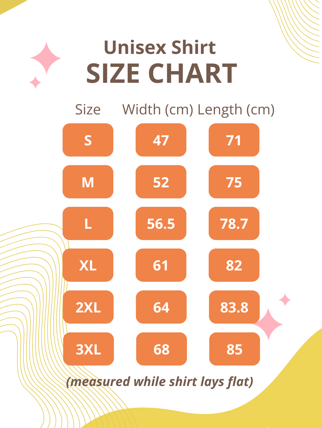 Size chart in centimeters for the unisex t-shirt. In width, measured while the shirt lays flat. Small: 47, Medium: 52, Large: 56.5, Extra-Large: 61, 2XL: 64, 3XL: 68 centimeters. | Kinkly Shop