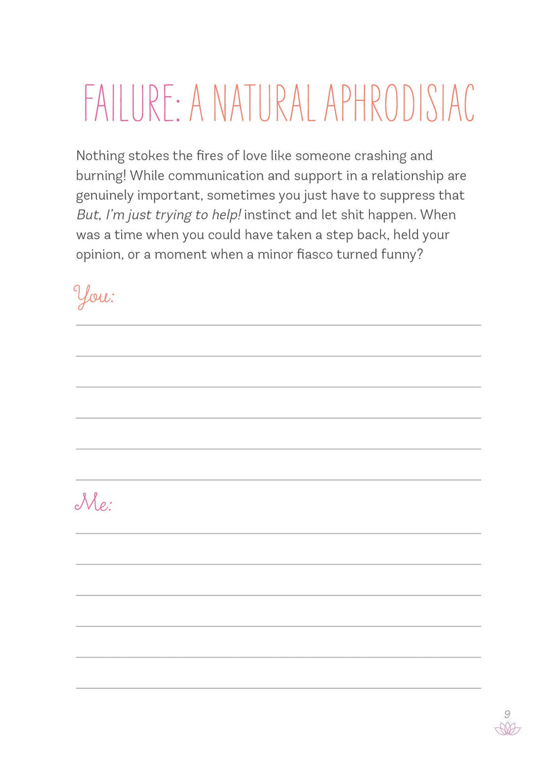 An example page from the relationship journal. The title reads "Failure: A Natural Aphrodisiac". The explanation text includes "When was a time when you could have taken a step back, held your opinion, or a moment when a minor fiasco turned funny?" Underneath this explanation, there's a header for "You" and "Me" - both with blank lines to write out your answers.